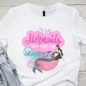 "Mermaids Have More Fun" Short Sleeve Unisex Tee